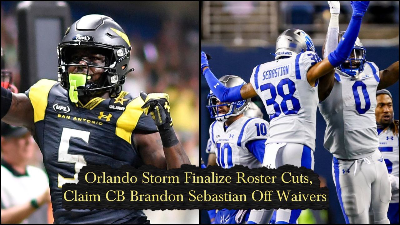 Orlando Storm Finalize Roster Cuts, Claim CB Brandon Sebastian Off Waivers
