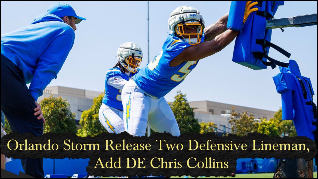 Orlando Storm Release Two Defensive Lineman, Add DE Chris Collins